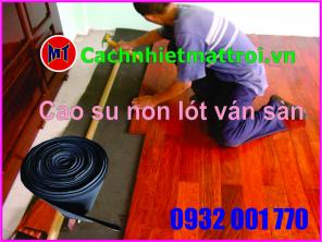 Bán cao su non lót ván sàn gỗ tại Thủ Đức, Dĩ An Biên Hòa
