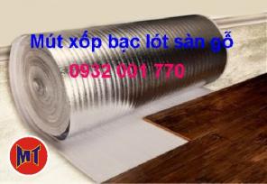 Nơi bán foam bạc lót ván sàn gỗ