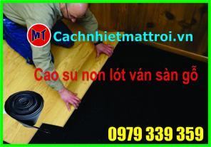 Tìm mua cao su non lót ván sàn gỗ tự nhiên.