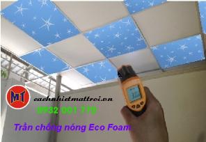 Trần chống nóng, chống ồn, chống ẩm siêu nhẹ Eco Foam cách nhiệt mặt trời